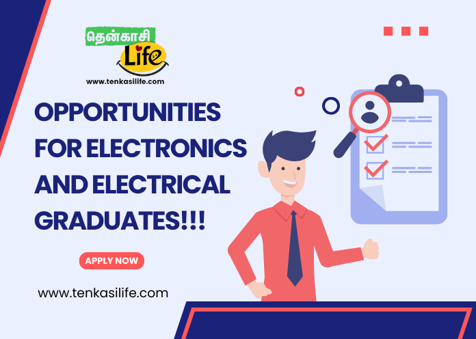 Opportunities for Electronics and Electrical Graduates!!!