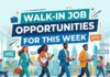 Weekly Walk-In Job Opportunities!!!