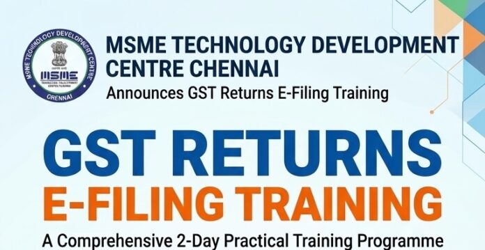 MSME Chennai GST Returns E-Filing Training 2026